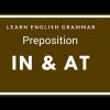 learn prepositions in and at